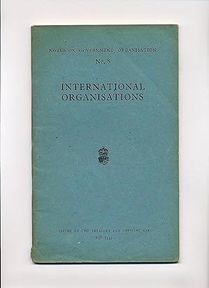 Imagen del vendedor de International Organisations; Notes on Government Organisation No. 8 a la venta por Little Stour Books PBFA Member