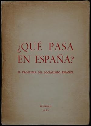 ¿Qué pasa en España? El Problema del Socialismo Español