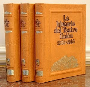 La Historia del Teatro Colón : 1908-1968. Tomo I (& II & III)