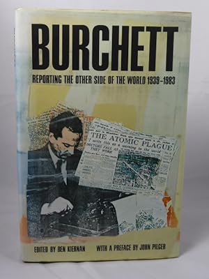 Seller image for Burchett. Reporting the Other Side of the World 1939-1983 for sale by Horsham Rare Books