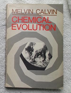 Immagine del venditore per Chemical Evolution - Molecular Evolution Towards the Origin of Living Systems on the Earth and Elsewhere venduto da Glenbower Books