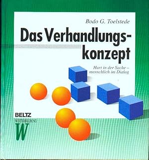 Das Verhandlungskonzept. Hart in der Sache - menschlich im Dialog.