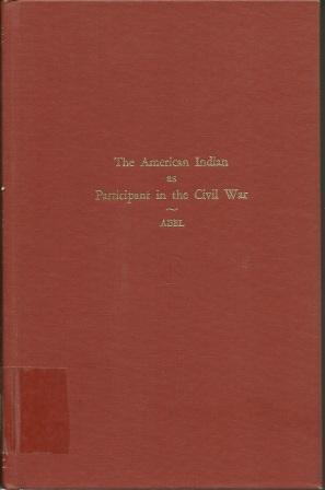 Seller image for The American Indian as Participant in the Civil War for sale by Works on Paper