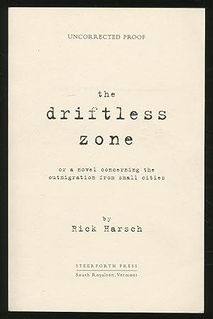 Seller image for The Driftless Zone: Or a novel concerning the outmigration from small cities for sale by Between the Covers-Rare Books, Inc. ABAA