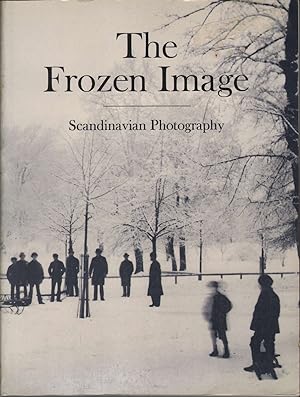 Seller image for The Frozen Image: Scandinavian Photography for sale by Jonathan Grobe Books
