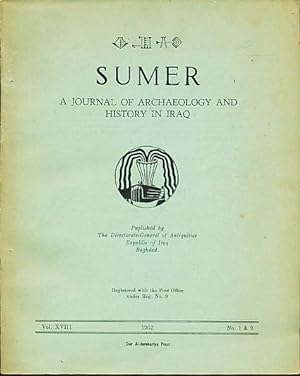 Image du vendeur pour Sumer. A Journal of Archaeology and History in Iraq. Vol. XVIII, 1962, No. 1 & 2. Published by The Directorate-General of Antiquities Republic of Iraq. mis en vente par Fundus-Online GbR Borkert Schwarz Zerfa