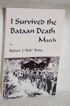 Seller image for I Survived the Bataan Death March for sale by Books by White/Walnut Valley Books