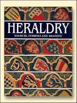 Seller image for Heraldry Sources, Symbols and Meaning for sale by Catron Grant Books