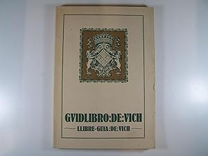 Seller image for GUIDLIBRO DE VICH.LLIBRE GUIA DE VICH for sale by Costa LLibreter