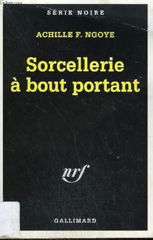 Image du vendeur pour COLLECTION : SERIE NOIRE N 2486. SORCELLERIE A BOUT PORTANT. mis en vente par Le-Livre