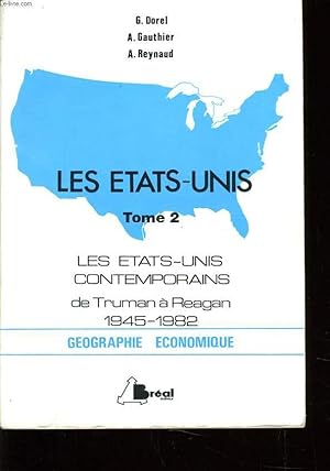 Image du vendeur pour LES ETATS UNIS tome 2 : les Etats Unis contemporains de Truman  Reagan 1945-1982 mis en vente par Le-Livre