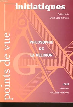 Immagine del venditore per POINT DE VUE INITIATIQUES n126 de Juin, Juillet, Aout : Philosophie de la religion venduto da Le-Livre