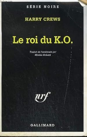 Seller image for COLLECTION : SERIE NOIRE N 2536. LE ROI DU K.O. for sale by Le-Livre