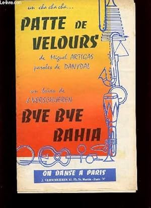 Image du vendeur pour PATTE DE VELOURS / BYE BYE BAHIA. mis en vente par Le-Livre