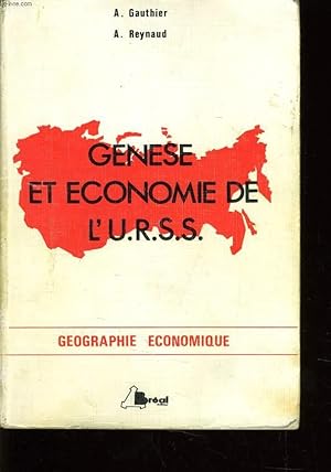 Image du vendeur pour GENESE ET ECONOMIE DE L'U.R.S.S : Gographie conomie mis en vente par Le-Livre