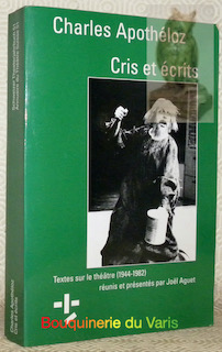 Bild des Verkufers fr Cris et crits. Textes sur le thtre (1944-1982) runis par Jol Aguet. zum Verkauf von Bouquinerie du Varis