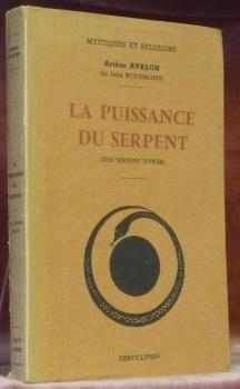 Bild des Verkufers fr La puissance du serpent. Introduction au tantrisme. Orn de 8 illustrations en couleurs et de 4 tableaux dant 1 hors-texte. Collection Mystiques et Religions. zum Verkauf von Bouquinerie du Varis