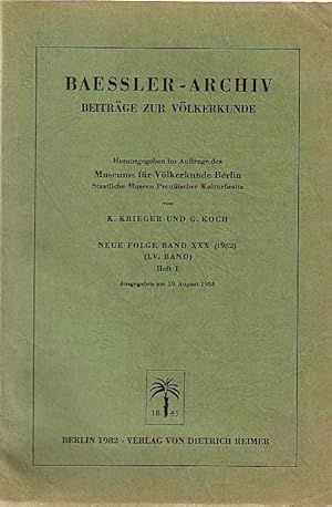 Seller image for Baessler-Archiv. Beitrge zur Vlkerkunde. Neue Folge, Band XXX (LV. Band), Heft 1, 1982: Das Kunsthandwerk der Oase Siwa in gypten / Zur Verbreitung und Herkunst von Trkis und Sodalith in prkolumbianischen Kulturen der Kordilleren / The Serpent at Cotzumalhuapa / A view from the Bridge - Intermediate Area Sculpture in Thematic Perspective / The Well-Dressed Captives - Some Observations on Moche Iconography. for sale by Antiquariat Carl Wegner