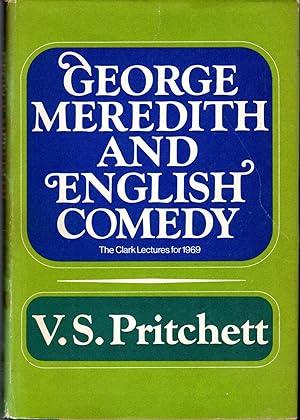 Seller image for George Meredith and English Comedy (The Clark Lectures for 1969) for sale by Dorley House Books, Inc.