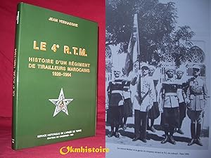 Le 4e R.T.M : Histoire d'un Régiment de Tirailleurs Marocains (1920-1964