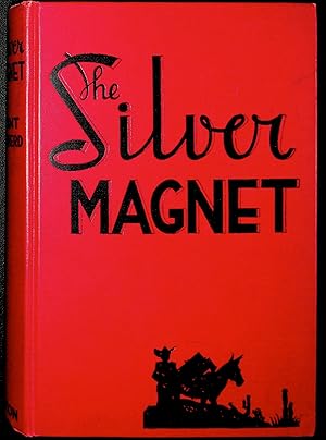 Image du vendeur pour The Silver Magnet: Fifty Years in a Mexican Silver Mine mis en vente par Avenue Victor Hugo Books