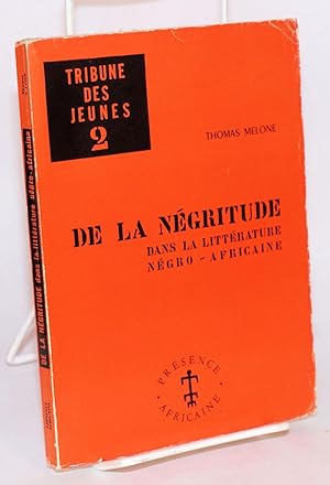 De la Négritude dans la littérature Négro-Africaine