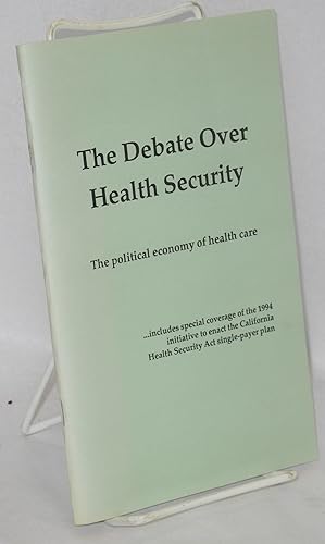 The debate over health security: the political economy of health care