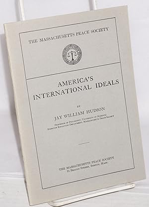 Seller image for America's International Ideals for sale by Bolerium Books Inc.