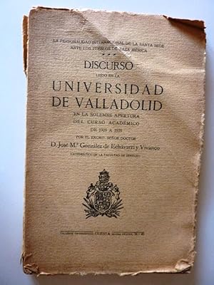 Seller image for La Personalidad Internacional de la Santa Sede ante los Pueblos de Raza Iberica - DISCURSO LEIDO EN LA UNIVERSIDAD DE VALLADOLID En Solemne Apertura del Curso Academico de 1928 a 1929 Por el Excmo. Senor Doctor D. JOSE' GONZALEZ DE ECHEVARRI Y VIVANCO, Catedratico de la Facultad de Derecho" for sale by Historia, Regnum et Nobilia