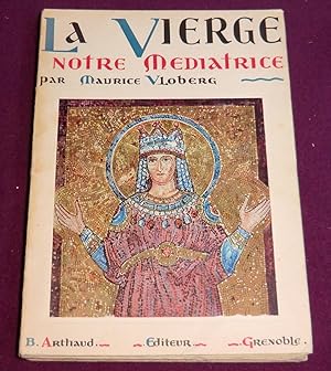 Seller image for LA VIERGE Notre mdiatrice for sale by LE BOUQUINISTE