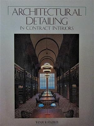 Seller image for Architectural Detailing in Contract Interiors for sale by Moneyblows Books & Music