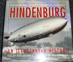 Hindenburg an Illustrated History : Reliving the Era of the Great Airships