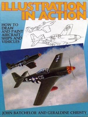 Bild des Verkufers fr Illustration in Action : How to Draw and Paint Aircraft, Ships and Vehicles zum Verkauf von Scorpio Books, IOBA