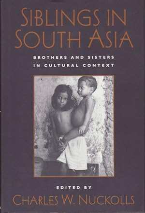 Bild des Verkufers fr Siblings in South Asia. Brothers and Sisters in Cultural Context. zum Verkauf von Asia Bookroom ANZAAB/ILAB