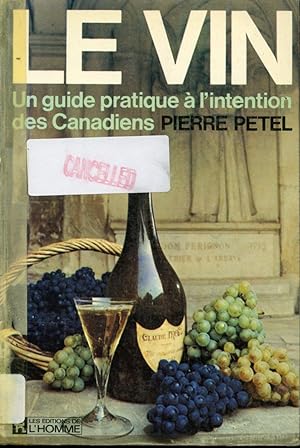 Le vin - Un guide pratique à l'intention des Canadiens