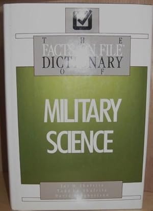 The Facts on File Dictionary of Military Science