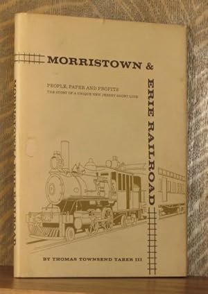 Seller image for MORRISTOWN AND ERIE RAILROAD People, Paper and Profits for sale by Andre Strong Bookseller