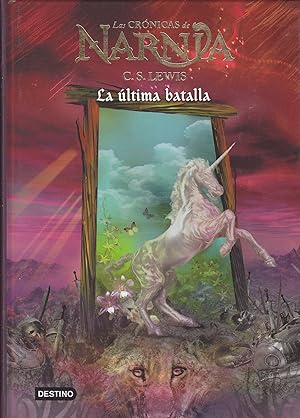 Imagen del vendedor de LAS CRONICAS DE NARNIA, LA ULTIMA BATALLA 1ªEDICION ILUSTRADO a la venta por CALLE 59  Libros