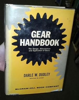 Seller image for Gear Handbook: The Design, Manufacture and Application of Gears. 1st ed. for sale by Bingo Books 2