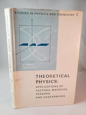 Seller image for Theoretical Physics: Applications of Vectors, Matrices, Tensors and Quaternions for sale by Bingo Books 2