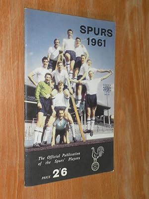 Spurs 1961 the Official Publication of the Spurs Players to Mark Their Achievements in Season 196...