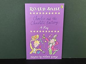 Seller image for Charlie and the Chocolate Factory: A Play for sale by Bookwood