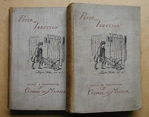 Peter Ibbetson with an Introduction By His Cousin Lady ***** ("Madge Plunket"). In Two Volumes.