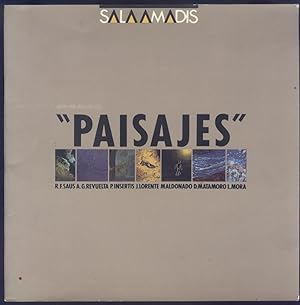 "Paisajes" R.F. Saus; A.G. Revuelta; P. Insertis; J. Lorente; Maldonado D Matamoro; L. Mora [Art ...
