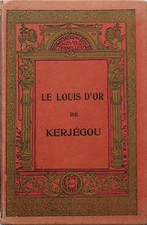 Imagen del vendedor de Le Louis d'or de Kerjgou a la venta por Bouquinerie L'Ivre Livre