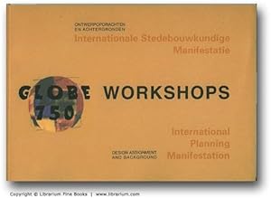 Globe 750 Workshops: International Planning Manifestation: Design Assignment and Background. / In...