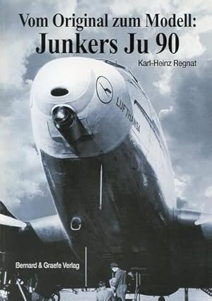 Seller image for Vom Original zum Modell: Junkers Ju 90, for sale by Antiquariat Lindbergh