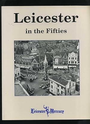 Seller image for Leicester in the Fifties for sale by Roger Lucas Booksellers