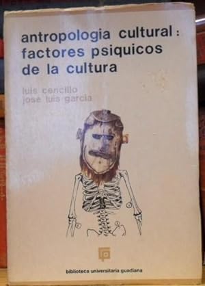 Antropología cultural: factores psíquicos de la cultura. Parte III del Curso de Antropología Inte...