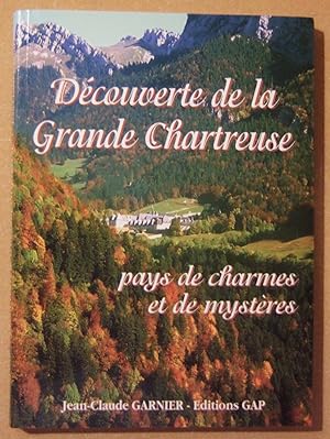 Image du vendeur pour Decouverte De La Grande Chartreuse Pays De Charmes et De Mysteres mis en vente par Domifasol